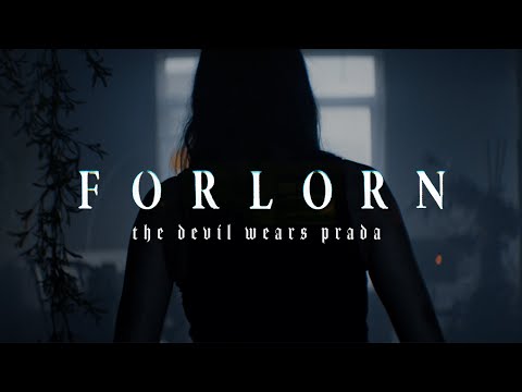 The Devil Wears Prada - Forlorn (Official Music Video) [From the new album ZII - Out Now] online metal music video by THE DEVIL WEARS PRADA