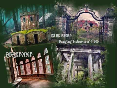 Banging Techno sets # 005   [DJ MC BJORN]  ⁄ ⁄ ABANDONED