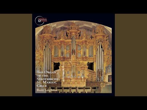 The Organ of the Stadtkirche St. Marien, Celle: Jacob Praetorius - Von allen Menschen abgewandt I