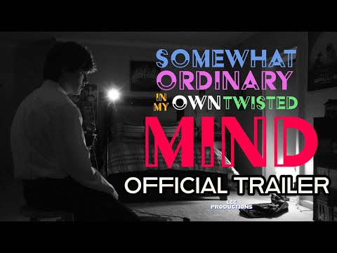 SOMEWHAT ORDINARY IN MY OWN TWISTED MIND | Official Trailer | LANCE NOLEN