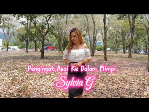 Pengingat Asai Ke Dalam Mimpi - Sylvia G (Official Music Video)