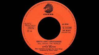 Little Milton - Grits Ain't Groceries (All Around The World)