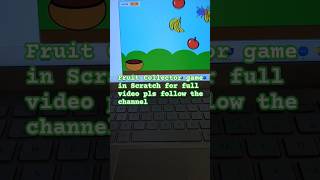 Fruit Collector Scratch Game #scratch #scratchtutorials #codeforkids