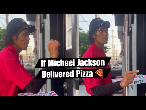 If Michael Jackson Delivered Pizza