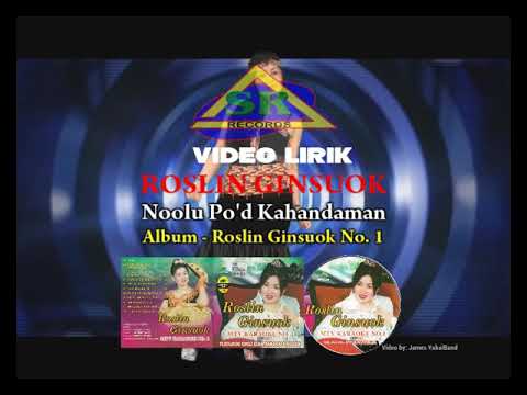 NOOLU POD KAHANDAMAN - roslin Ginsuok Video Lirik