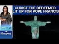 Rio's Christ the Redeemer Shines with Messages of Hope for Pope's Health | Vantage with Palki Sharma