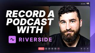 How to Record Your Podcast with Riverside (2026)