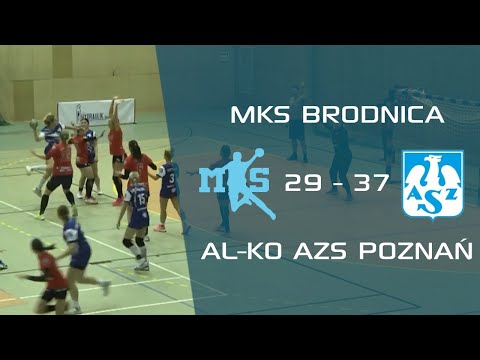 MKS Brodnica 29 - 37 AL-KO AZS Poznań | 1 Liga Kobiet | Piłka ręczna | Skrót #handball #pilkareczna