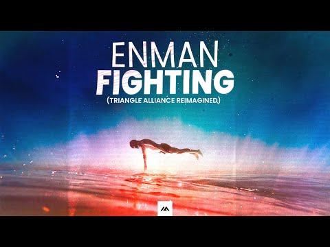 Enman - Fighting (Triangle Alliance Reimagined)