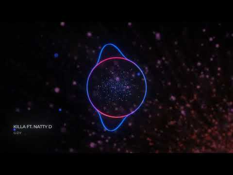 G-Z-Y - KILLA FT. NATTY D