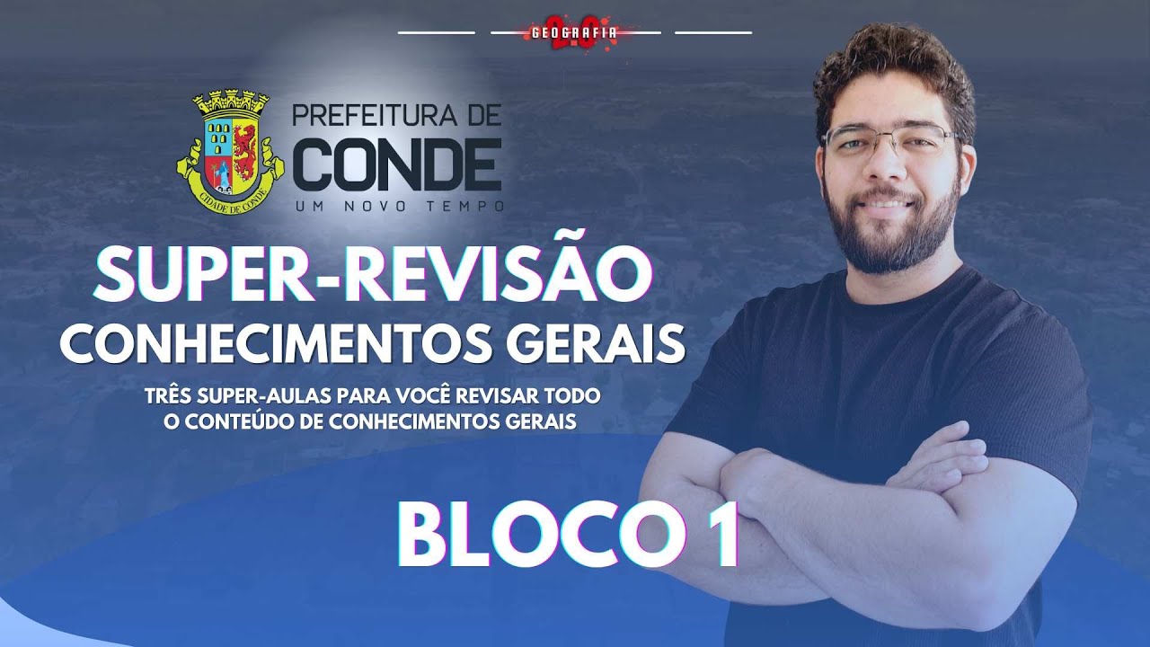CONHECIMENTOS GERAIS PARA O CONCURSO DA PREFEITURA DO CONDE I PROF THIAGO ARAÚJO
