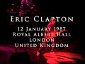 Eric Clapton 12 January 1987 London Royal Albert Hall Complete Show