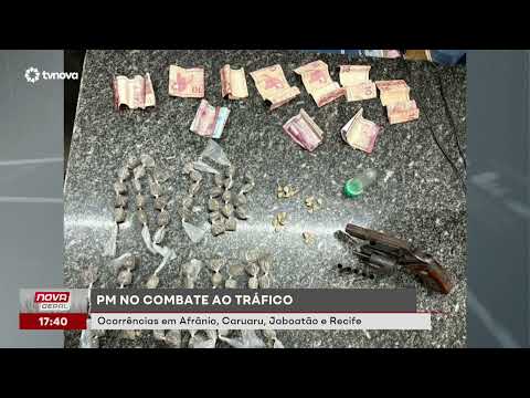 PM realiza ações contra o tráfico em Afrânio, Caruaru, Jaboatão e Recife | #NovaGeral