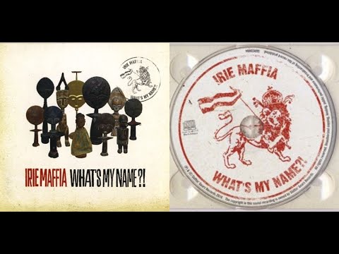 Irie Maffia – What's My Name?! /Full Album/ (2010)
