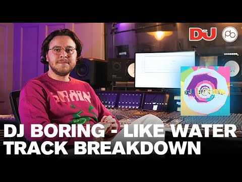 DJ BORING Breaks Down His Track "Like Water" | Masterclass