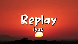 Iyaz - Replay (lyrics)