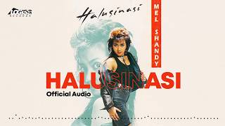 Download lagu Mel Shandy - Halusinasi mp3 Download lagu Mel Shandy - Halusinasi mp3