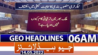 Geo News Headlines Today 06 AM | 14th May 2022