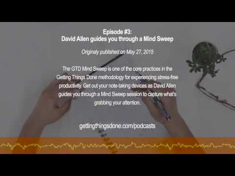 GTD® Podcast #3 - David Allen guides you through a Mind Sweep
