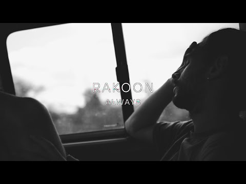 Rakoon - Always (Official Video) © Rakoon