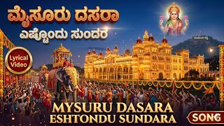 Download lagu Mysuru Dasara is so beautiful | Mysuru Dasara Eshtondu Sundara | Lyrical Video mp3