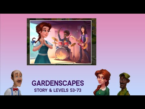 Gardenscapes - Renovating and Remembering the Good Old Days Levels 53-73 - Story Match Puzzle Game