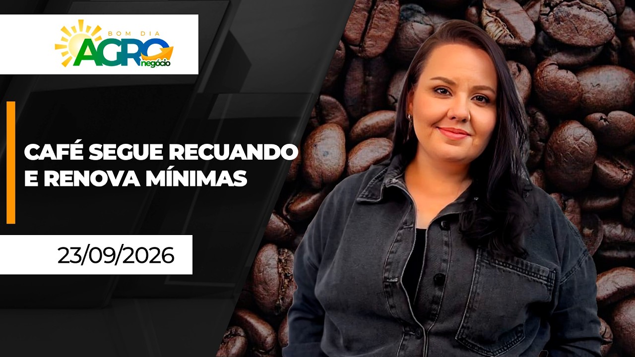 Bom Dia Agro - Café testa novas baixas em NY nesta 4ª
