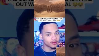 Conquest fake out