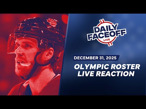OLYMPIC ROSTER LIVE REACTION: Canada Announces Roster for 2026 Games | Daily Faceoff Live