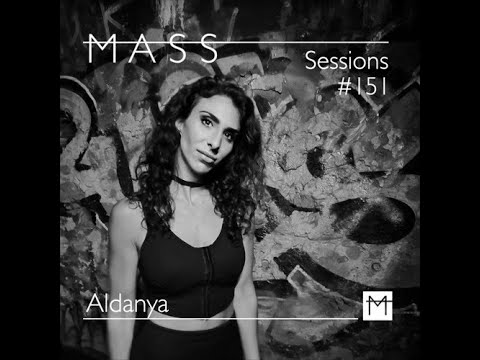 Aldanya @ MASS Sessions #151