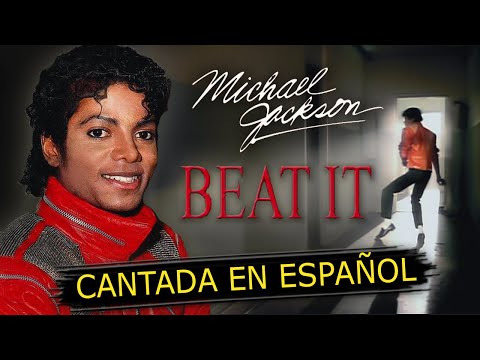 ¿Cómo sonaría "Michael Jackson - Beat It" en Español? (Spanish Cover) - Spanish Fandub Version