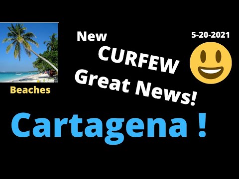 Cartagena New Curfew - Great News! | Beaches |Cartagena updates |Colombia 5-20-2021