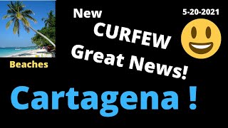 Cartagena New Curfew - Great News! | Beaches |Cartagena updates |Colombia 5-20-2021