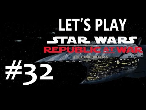 Let's Play Star Wars: Republic at War (CIS) Ep.32 Fear