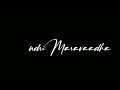 Kannai Nambathey Remix Song Whatsapp Status