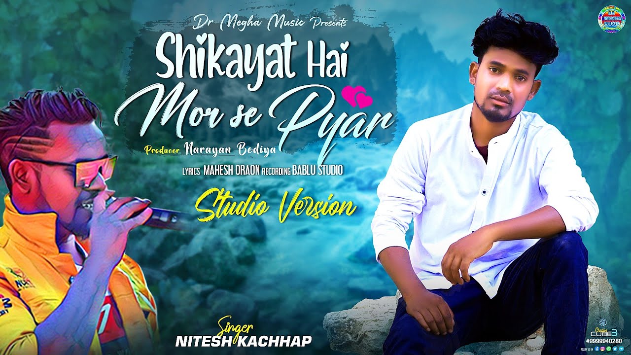 SINGER NITESH KACHHAP !! SHIKAYAT HAI MOR SE PYAR !! NEW' NAGPURI VIDEO SONG 2024