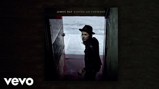James Bay - Clocks Go Forward (Audio)