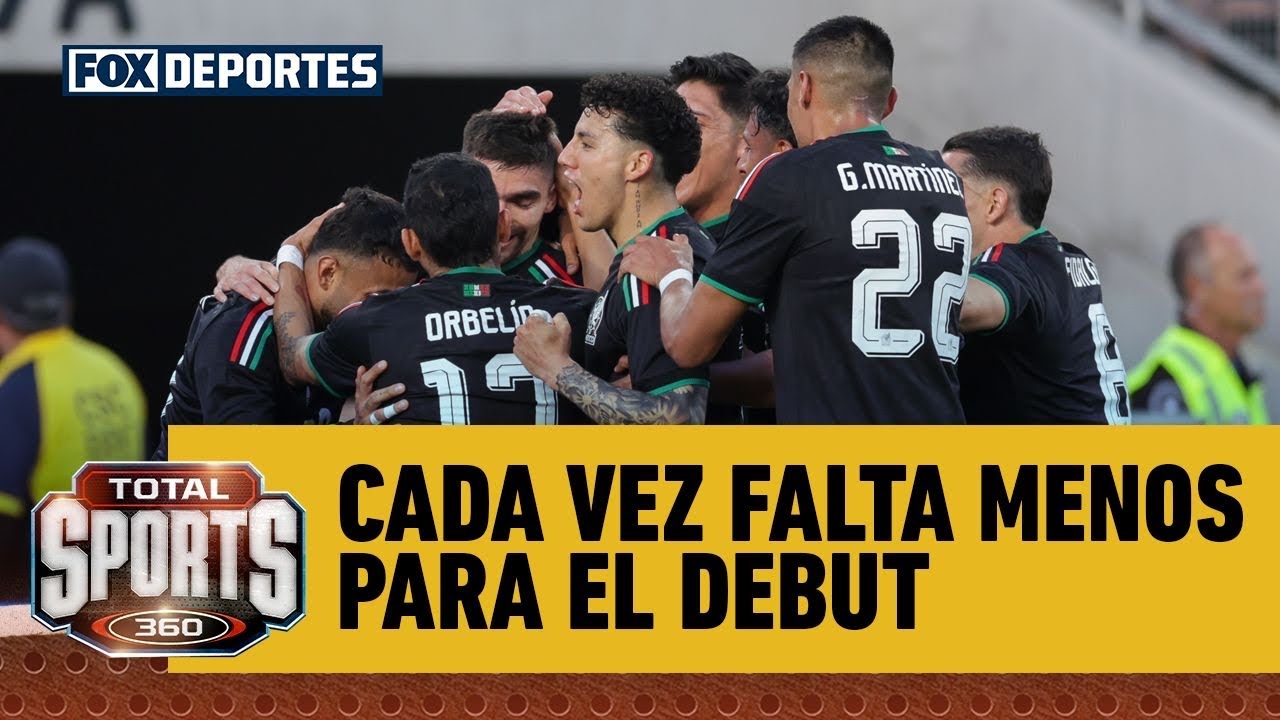 🇲🇽 ¡LA CUENTA REGRESIVA! Cada vez falta menos para el debut de México | Total Sports