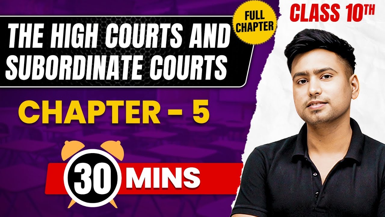 THE HIGH COURTS AND SUBORDINATES COURTS in 30 Min | Complete Chapter Mind Map | Class 10 ICSE CIVICS