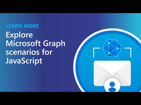 Explore Microsoft Graph scenarios for JavaScript development