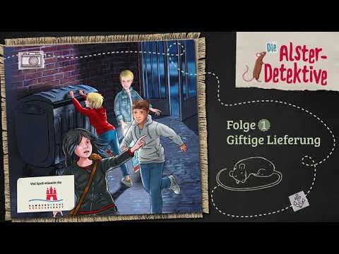 Die Alster-Detektive - Folge 1: Giftige Lieferung (Hörspiel)
