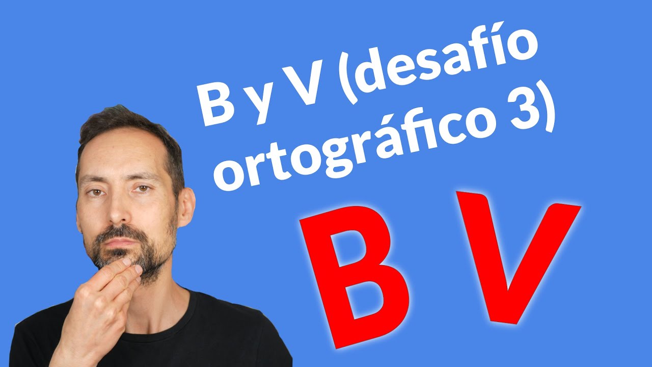 B y V (desafío ortográfico)