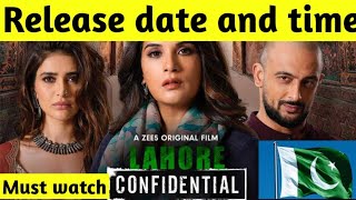 Release date and time of Lahore Confidential