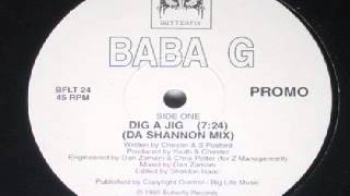 Baba G - Dig A Jig (Da Shannon Mix)