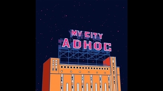 adhoc - My City