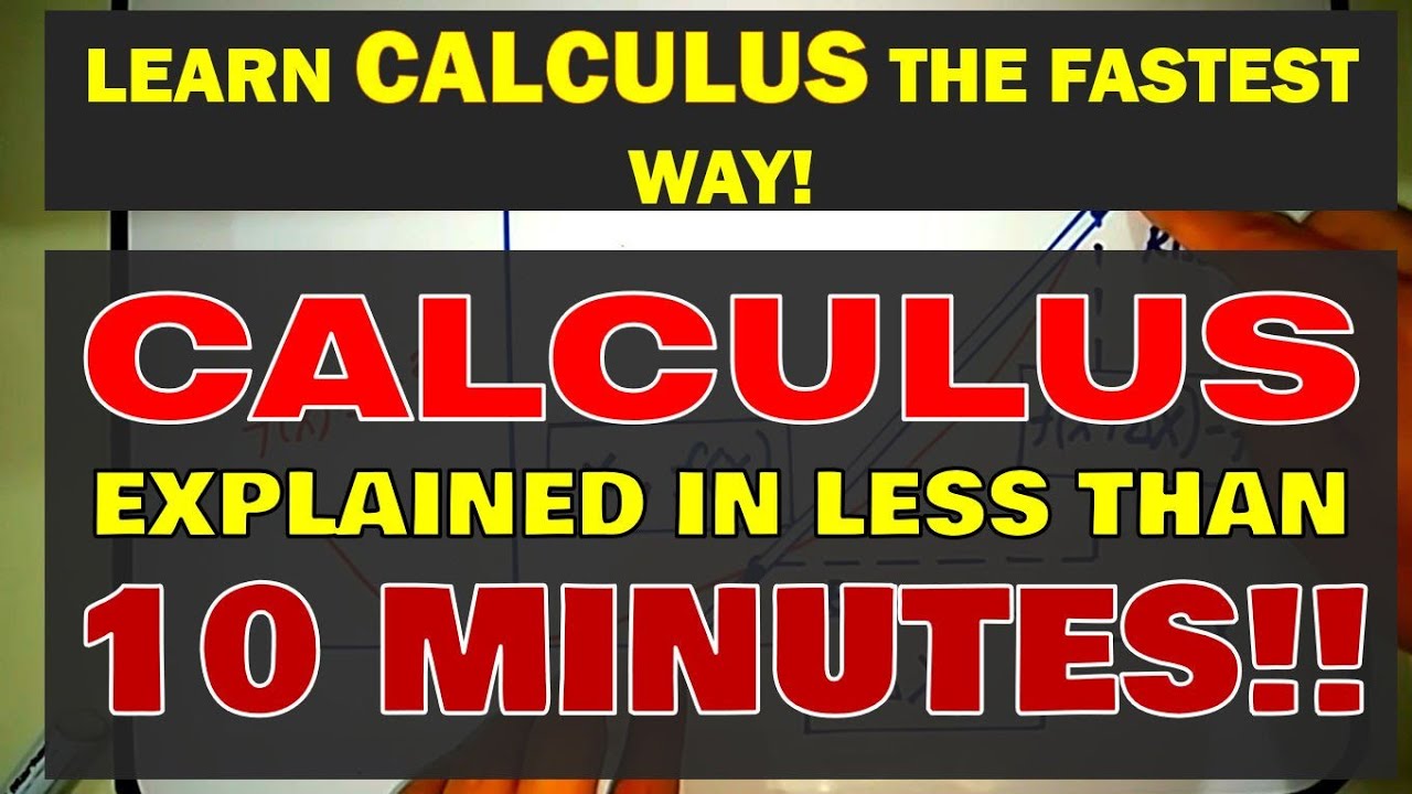 CALCULUS Explained in Less Than 10 MINUTES!