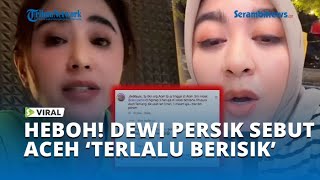 Download lagu Komentar Dewi Persik soal Banjir Aceh Tuai Kecaman, Sebut “Terlalu Berisik” Saat Live TikTok mp3