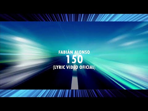 Fabián Alonso - 150 (Lyric Video Oficial)