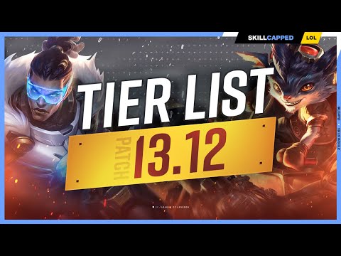NEW TIER LIST for PATCH 13.12 - League of Legends