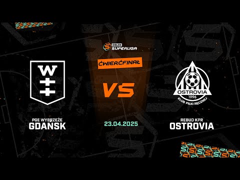 II ćwierćfinał: PGE Wybrzeże Gdańsk - Rebud KPR Ostrovia Ostrów Wlkp. [SKRÓT]